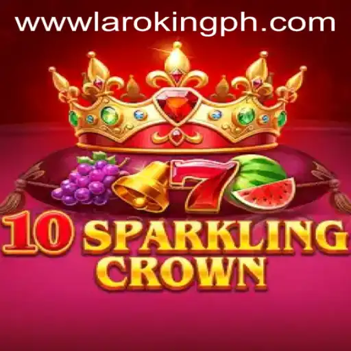 Discovering the Enchantment of 10SparklingCrown: A New Twist in the Gaming World with Laroking