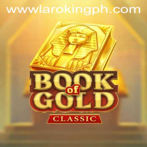 Exploring the Enigmatic World of BookOfGoldClassic and the Role of Laroking