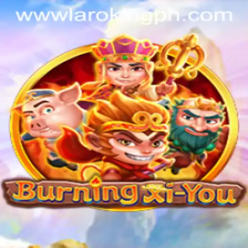 Exploring the Exciting World of BurningXiYou and the Influence of Laroking