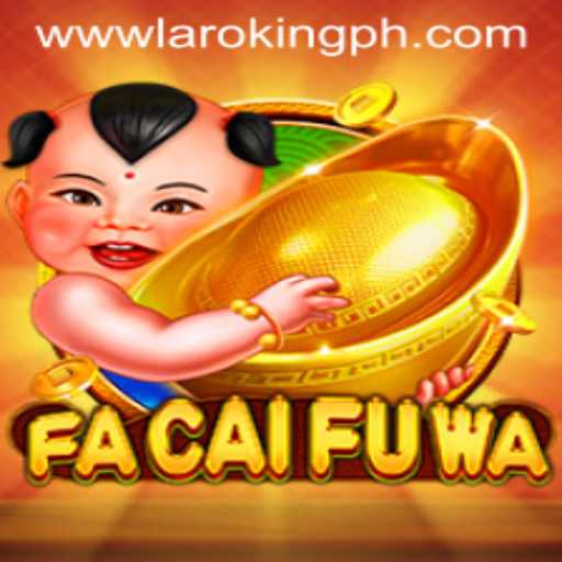 Unveiling the Excitement of FaCaiFuWa: A Journey into Laroking