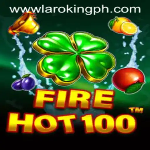 FireHot100: Unleashing the Thrilling World of Laroking